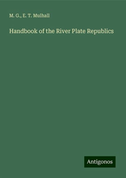 Handbook of the River Plate Republics