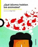 ¿Qué Idioma Hablan Los Animales? ¿Qué Idioma Hablan Los Animales?