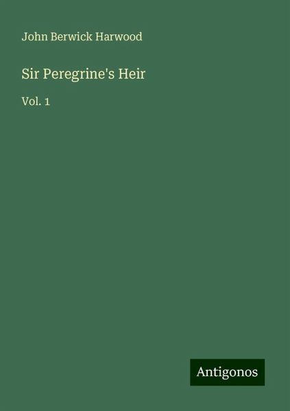 Sir Peregrine's Heir Sir Peregrine's Heir