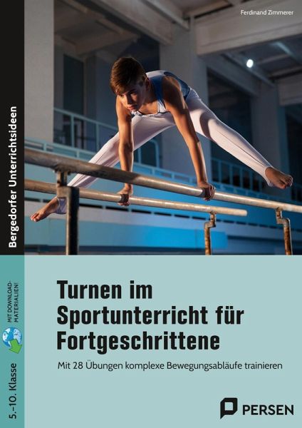 Turnen im Sportunterricht für Fortgeschrittene Turnen im Sportunterricht für Fortgeschrittene