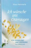 Ich wünsche uns Osteraugen Ich wünsche uns Osteraugen