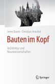 Bauten im Kopf - Architektur und Neurowissenschaften