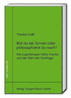 Bist du bei Sinnen oder philosophierst du noch? - Gräff, Thérèse