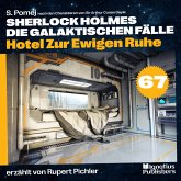 Hotel Zur Ewigen Ruhe (Sherlock Holmes - Die galaktischen Fälle, Folge 67) (MP3-Download) Hotel Zur Ewigen Ruhe (Sherlock Holmes - Die galaktischen Fälle, Folge 67) (MP3-Download)
