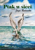 Ptak w sieci (eBook, ePUB) Ptak w sieci (eBook, ePUB)