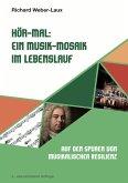 Hör-Mal: Ein Musik-Mosaik im Lebenslauf (eBook, ePUB)