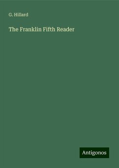 The Franklin Fifth Reader - Hillard, G.