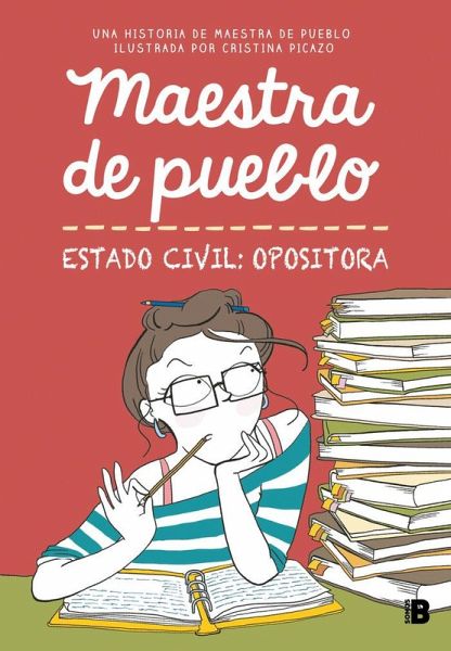 Maestra de pueblo. Estado civil: opositora Maestra de pueblo. Estado civil: opositora
