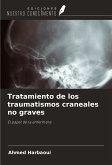 Tratamiento de los traumatismos craneales no graves Tratamiento de los traumatismos craneales no graves