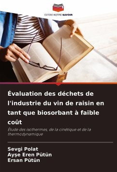 Cover Évaluation des déchets de l'industrie du vin de raisin en tant que biosorbant à faible coût