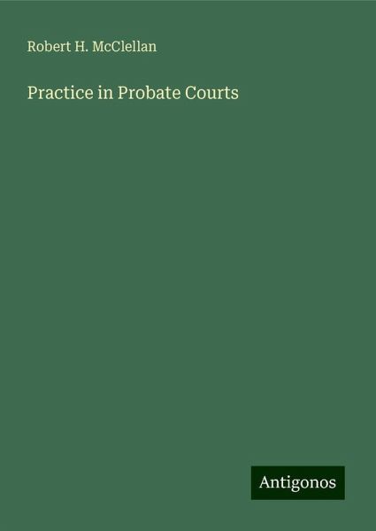 Practice in Probate Courts