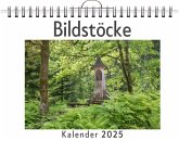 Bildstöcke - (Wandkalender 2025, Kalender DIN A4 quer, Monatskalender im Querformat mit Kalendarium, das perfekte Geschenk) Bildstöcke - (Wandkalender 2025, Kalender DIN A4 quer, Monatskalender im Querformat mit Kalendarium, das perfekte Geschenk)