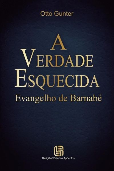 A Verdade Esquecida - Evangelho de Barnabé