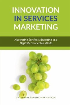 Innovation in Services Marketing - Shyam Banshidhar Shukla