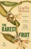 The Rarest Fruit The Rarest Fruit