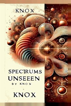 Spectrums Unseen - Knox Spectrums Unseen - Knox