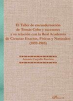 El Taller de encuadernación de Tomás Cobo y sucesores y su relación con la Real Academia de Ciencias Exactas, Físicas y Naturales: (1859-1905)