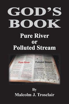 God's Book, Pure River or Polluted Stream - Trosclair, Malcolm