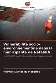 Vulnérabilité socio-environnementale dans la municipalité de Natal/RN Vulnérabilité socio-environnementale dans la municipalité de Natal/RN