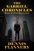 The Gabriel Chronicles The Gabriel Chronicles