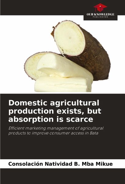 Domestic agricultural production exists, but absorption is scarce