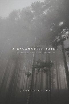 A Ragamuffin Saint - Evans, Jeremy