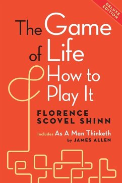 The Game of Life and How to Play It, Deluxe Edition - Shinn, Florence Scovel; Allen, James