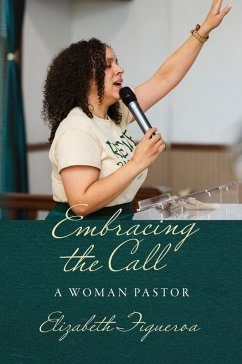 Embracing the Call - Figueroa, Elizabeth