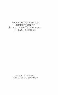 Proof of Concept on Utilization of Blockchain Technology in KYC Processes - (Er) Om Prakash
