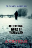 The Fictional World of Vikram Seth The Fictional World of Vikram Seth