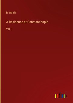 A Residence at Constantinople A Residence at Constantinople