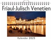 Friaul-Julisch Venetien - (Wandkalender 2025, Kalender DIN A4 quer, Monatskalender im Querformat mit Kalendarium, das perfekte Geschenk)