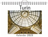 Turin - (Wandkalender 2025, Kalender DIN A4 quer, Monatskalender im Querformat mit Kalendarium, das perfekte Geschenk) Turin - (Wandkalender 2025, Kalender DIN A4 quer, Monatskalender im Querformat mit Kalendarium, das perfekte Geschenk)