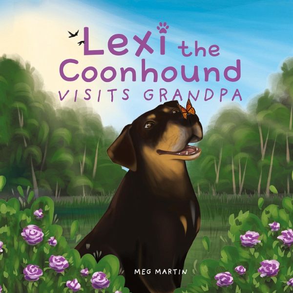 Lexi the Coonhound Visits Grandpa Lexi the Coonhound Visits Grandpa