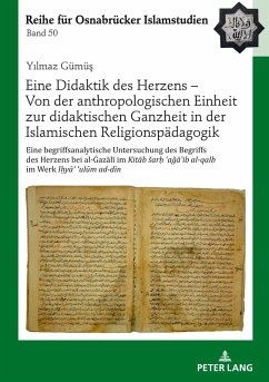 Cover Eine Didaktik des Herzens - Von der anthropologischen Einheit zur didaktischen Ganzheit in der Islamischen Religionspädagogik