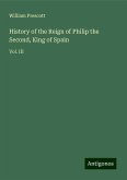 History of the Reign of Philip the Second, King of Spain History of the Reign of Philip the Second, King of Spain