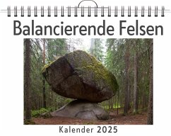 Balancierende Felsen - (Wandkalender 2025, Kalender DIN A4 quer, Monatskalender im Querformat mit Kalendarium, das perfekte Geschenk) - Richter, Ben Balancierende Felsen - (Wandkalender 2025, Kalender DIN A4 quer, Monatskalender im Querformat mit Kalendarium, das perfekte Geschenk) - Richter, Ben
