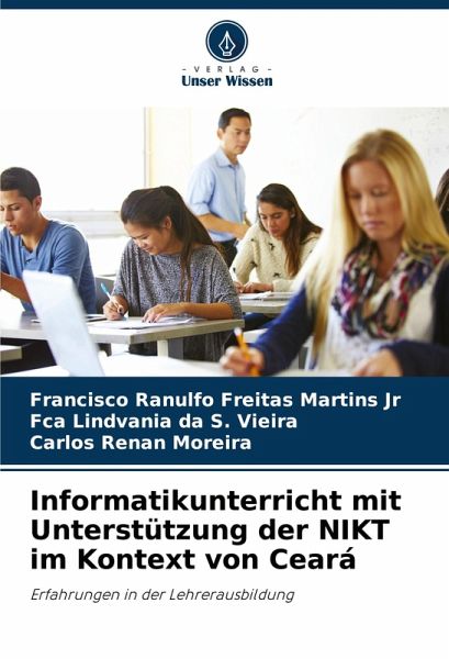 Informatikunterricht mit Unterstützung der NIKT im Kontext von Ceará Informatikunterricht mit Unterstützung der NIKT im Kontext von Ceará