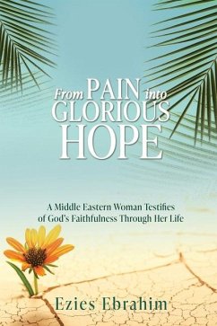 From Pain Into Glorious Hope - Ebrahim, Ezies