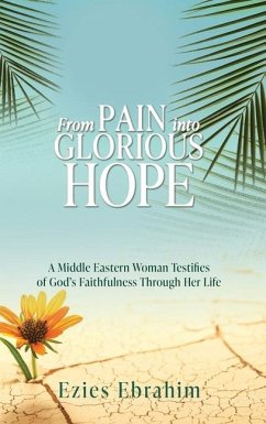 From Pain Into Glorious Hope - Ebrahim, Ezies