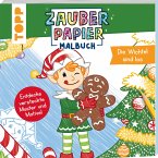 Zauberpapier Malbuch Weihnachten: Die Wichtel sind los   (Mängelexemplar)