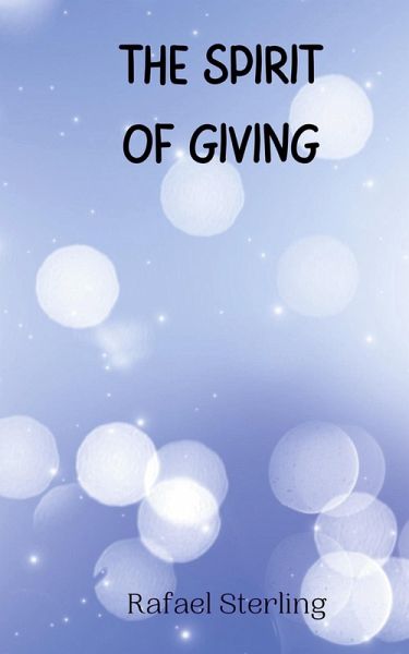 The Spirit of Giving The Spirit of Giving