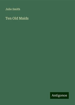 Ten Old Maids - Smith, Julie