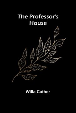 The Professor's House - Cather, Willa