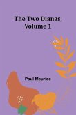 The Two Dianas, Volume 1