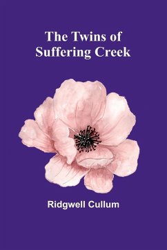 The Twins of Suffering Creek - Cullum, Ridgwell