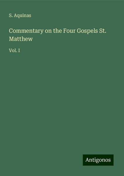 Commentary on the Four Gospels St. Matthew