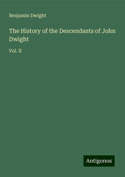 The History of the Descendants of John Dwight
