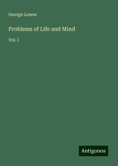 Problems of Life and Mind - Lewes, George