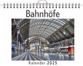 Bahnhöfe - (Wandkalender 2025, Kalender DIN A4 quer, Monatskalender im Querformat mit Kalendarium, das perfekte Geschenk) Bahnhöfe - (Wandkalender 2025, Kalender DIN A4 quer, Monatskalender im Querformat mit Kalendarium, das perfekte Geschenk)